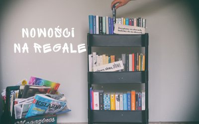 Nowości na Regale – sierpień 2018