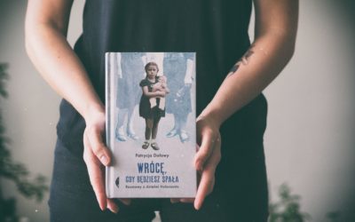 Płacz historii, czyli „Wrócę, gdy będziesz spała. Rozmowy z dziećmi Holocaustu.”