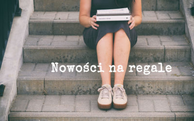 Nowości na regale – lipiec 2019