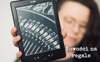 Nowości na regale – kwiecień 2020