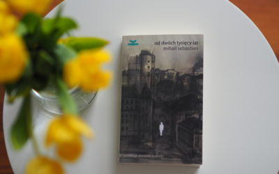 „Od dwóch tysięcy lat” – Mihail Sebastian