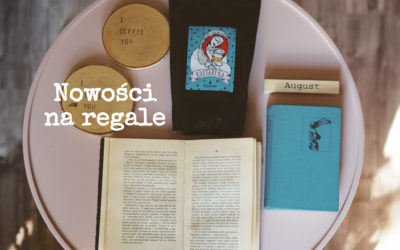 Nowości na regale – sierpień 2020
