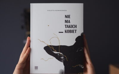 „Nie rób ze mnie pomnika”, czyli „Nie ma takich kobiet” V.Nowakowskiej