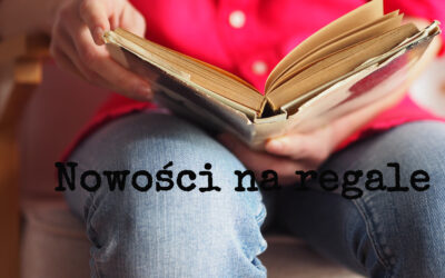 Nowości na regale – marzec 2021